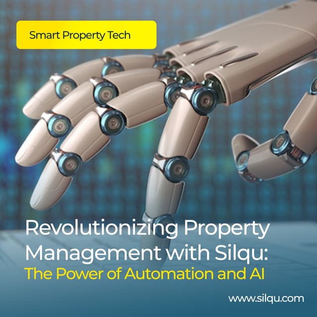 Revolutionizing Property Management with Silqu: The Power of Automation and AI